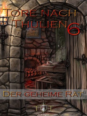 cover image of Die Tore nach Thulien--6. Episode--Der geheime Rat